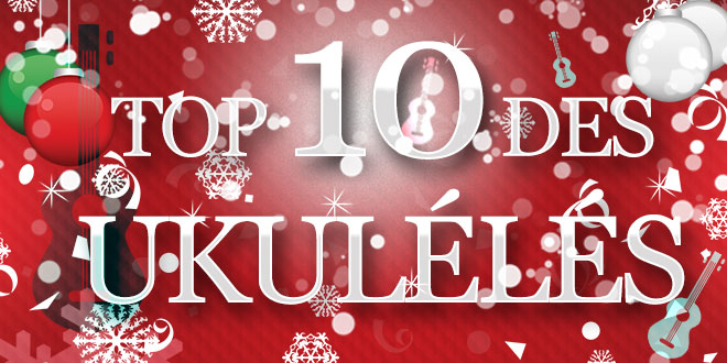 Noel-ukulele-top-10