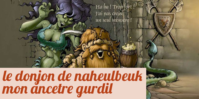 le-donjon-de-naheulbeuk-mon-ancetre-gurdil